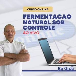 Curso ao vivo Fermentação Natural Sob Controle – Sábado 16/05/26